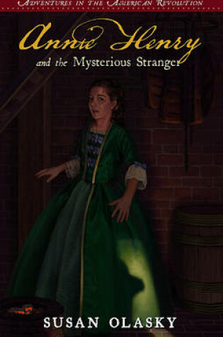 Cover of Annie Henry and the Mysterious Stranger: Book 3