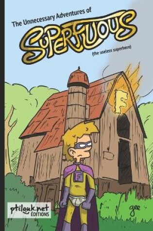 Cover of The Unnecessary Adventures of Superfluous