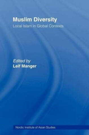 Cover of Muslim Diversity: Local Islam in Global Contexts