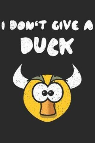 Cover of I Don't Give A Duck