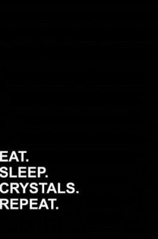 Cover of Eat Sleep Crystals Repeat