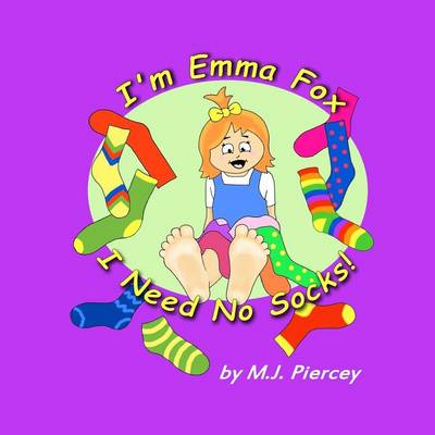 Book cover for I'm Emma Fox, I Need No Socks!