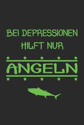 Book cover for Bei Depressionen hilft nur Angeln