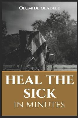 Book cover for Heal the Sick in Minutes