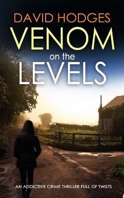 Book cover for VENOM ON THE LEVELS an addictive crime thriller full of twists