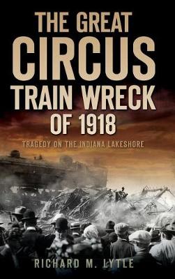 Book cover for The Great Circus Train Wreck of 1918