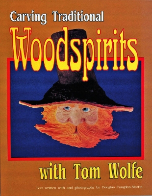 Book cover for Carving  Traditional  Woodspirits with Tom Wolfe