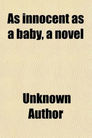 Cover of As Innocent as a Baby, a Novel