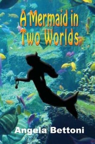 Cover of A mermaid in two worlds