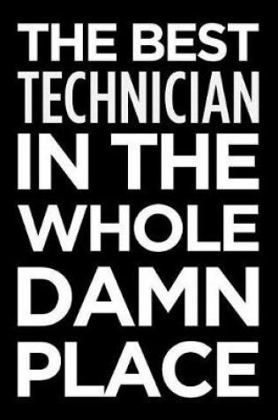 Cover of The Best Technician in the Whole Damn Place