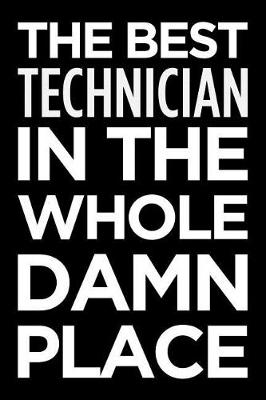 Book cover for The Best Technician in the Whole Damn Place