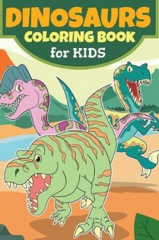 Cover of Dinosaurs Coloring Books for Kids Ages 4-8