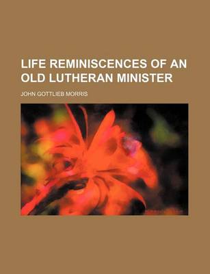 Book cover for Life Reminiscences of an Old Lutheran Minister