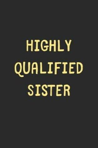 Cover of Highly Qualified Sister