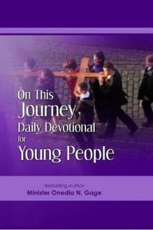 Cover of On This Journey Daily Devotional for Young People