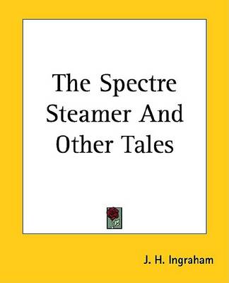 Book cover for The Spectre Steamer and Other Tales