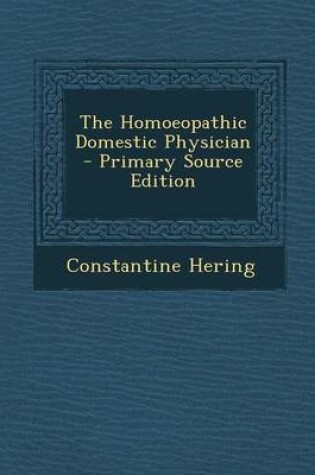 Cover of The Homoeopathic Domestic Physician - Primary Source Edition