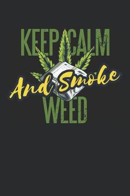 Book cover for Keep Calm And Smoke Weed