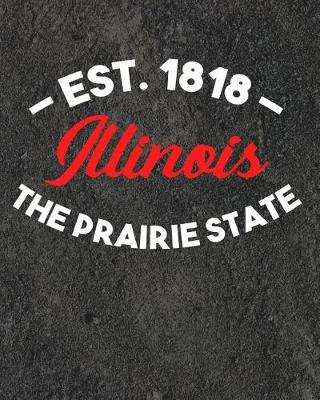 Book cover for Illinois The Prairie State Est 1818