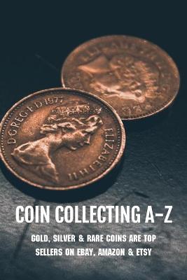 Book cover for Coin Collecting A-Z