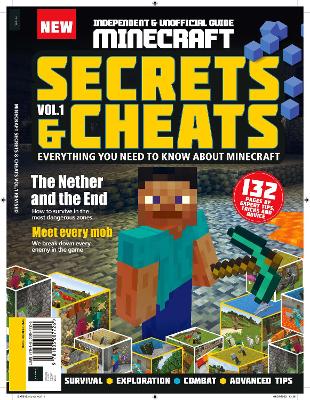 Book cover for Minecraft Secrets & Cheats: Everything You Need to Know About Minecraft, 132 pages of expert tips and advice, Survival; Exploration; Combat and Advanced Tips