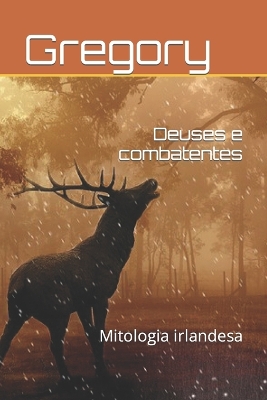 Book cover for Deuses e combatentes