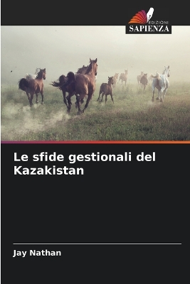 Book cover for Le sfide gestionali del Kazakistan