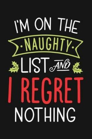 Cover of Im On The Naughty List and I Regret Nothing