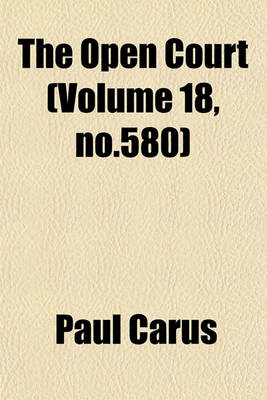 Book cover for The Open Court (Volume 18, No.580)