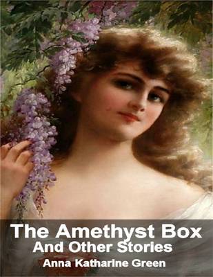 Book cover for The Amethyst Box: And Other Stories