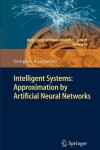 Book cover for Intelligent Systems: Approximation by Artificial Neural Networks