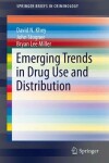 Book cover for Emerging Trends in Drug Use and Distribution