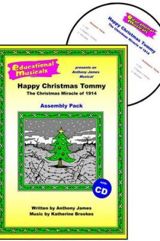 Cover of Happy Christmas Tommy - The Christmas Miracle of 1914 (Assembly Pack)