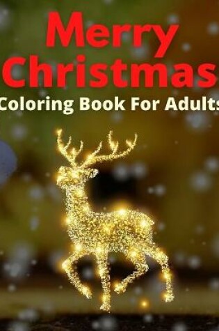 Cover of Merry Christmas Coloring Book For Adults