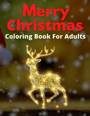 Book cover for Merry Christmas Coloring Book For Adults