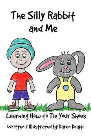 Cover of The Silly Rabbit and Me