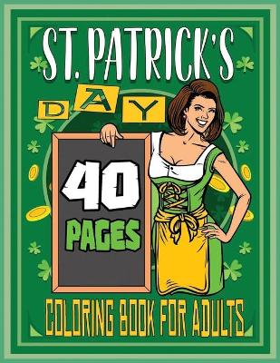 Book cover for St. Patrick's Day Coloring Book For Adults