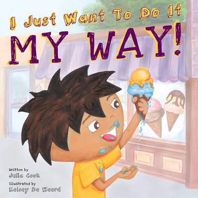 Book cover for I Just Want to Do it My Way!