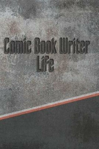 Cover of Comic Book Writer Life