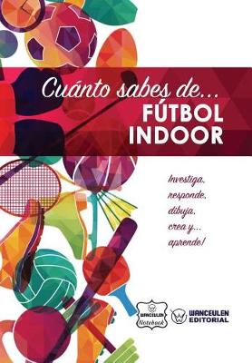 Book cover for Cuanto sabes de... Futbol Indoor