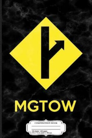 Cover of Mgtow Men Going Their Own Way Composition Notebook