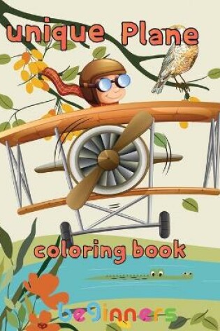Cover of Unique Plane Coloring Book Beginners