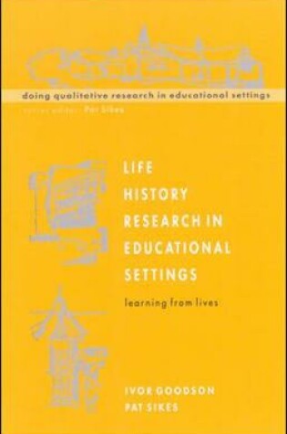 Cover of Life History Research in Educational Settings