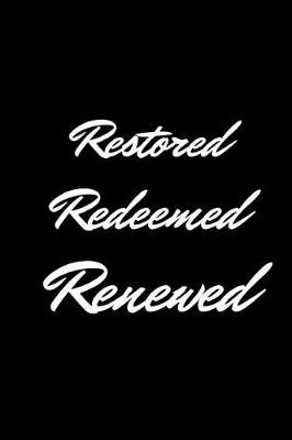 Book cover for Restored Redeemed Renewed