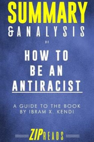 Cover of Summary & Analysis of How to Be an Antiracist