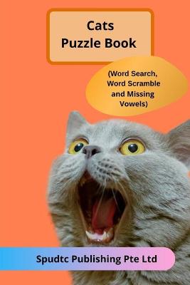 Book cover for Cats Puzzle Book (Word Search, Word Scramble and Missing Vowels)