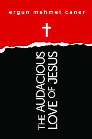 Cover of The Audacious Love of Jesus