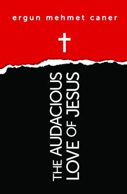 Book cover for The Audacious Love of Jesus