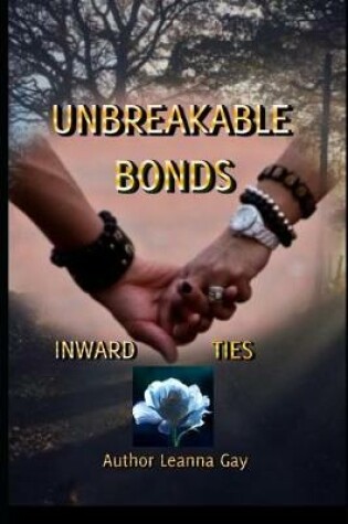 Cover of Unbreakable Bonds (Inward Ties)