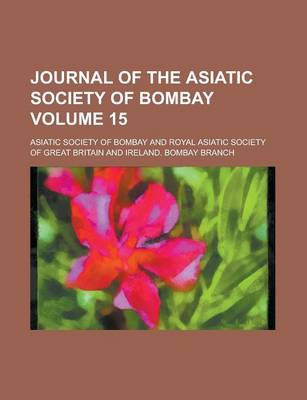 Book cover for Journal of the Asiatic Society of Bombay Volume 15